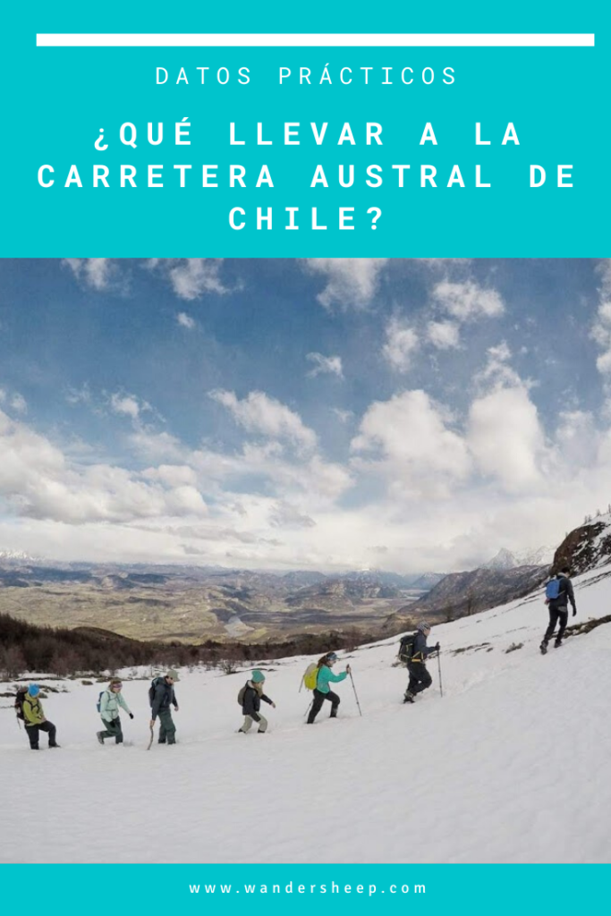 que llevar a la carretera austral 